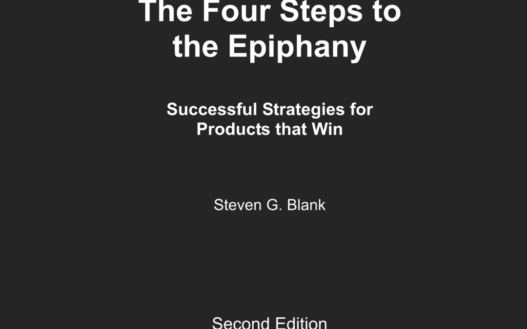 4 Steps to Epiphany by Steven G. Blank