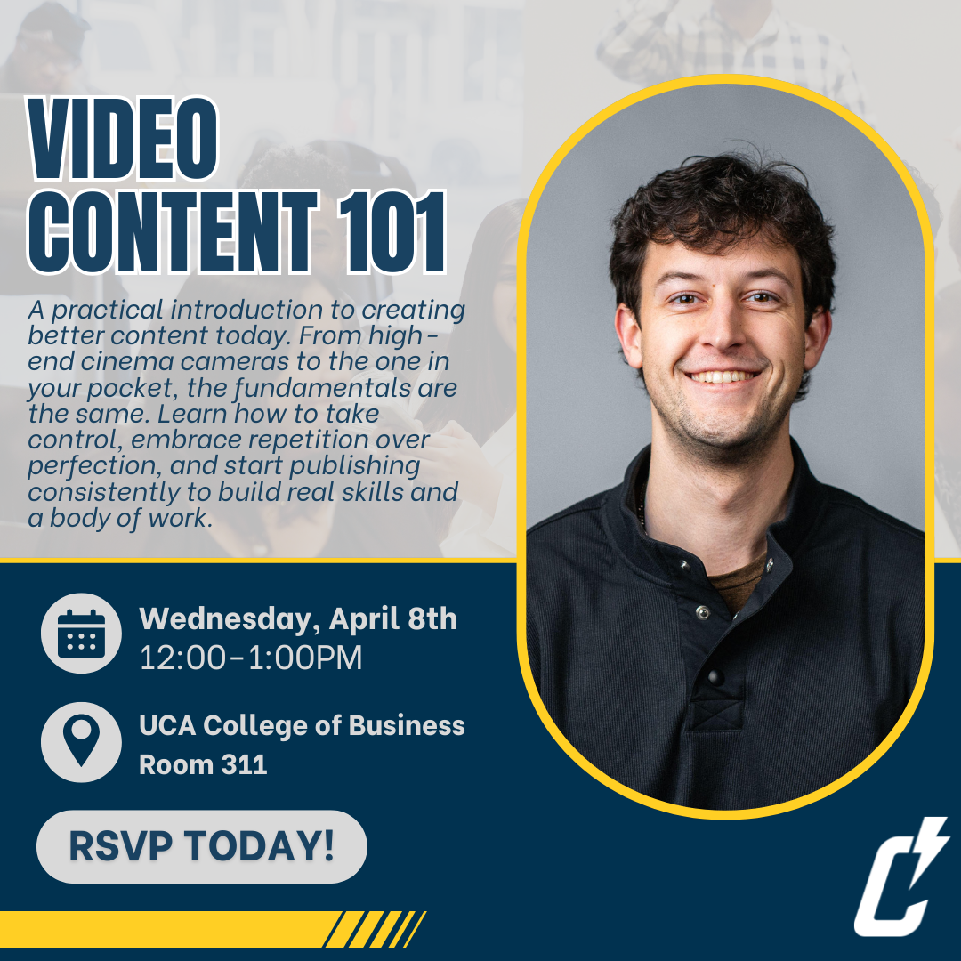 Promotional graphic for Video Content 101 workshop featuring a smiling man, event details (April 8th, 12–1PM, UCA College of Business, Room 311), a course description, and an RSVP Today! button on a blue and yellow background.