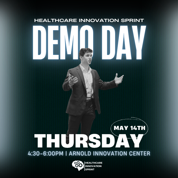 A man in a suit presents on stage beneath bold text reading Demo Day. Event details: May 14th, Thursday, 4:30-6:00 PM at Arnold Innovation Center. Healthcare Innovation Sprint logo is at the bottom.