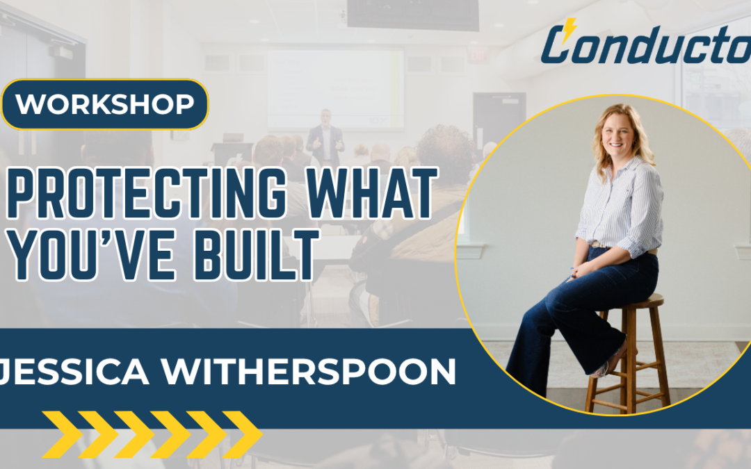 Protecting What You’ve Built