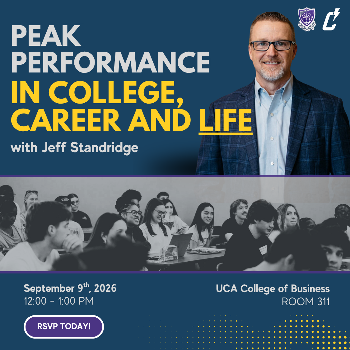 Flyer for Peak Performance in College, Career and Life with Jeff Standridge. Includes his photo, event date September 9, 2026, from 12-1 PM, at UCA College of Business, Room 311, and RSVP button.