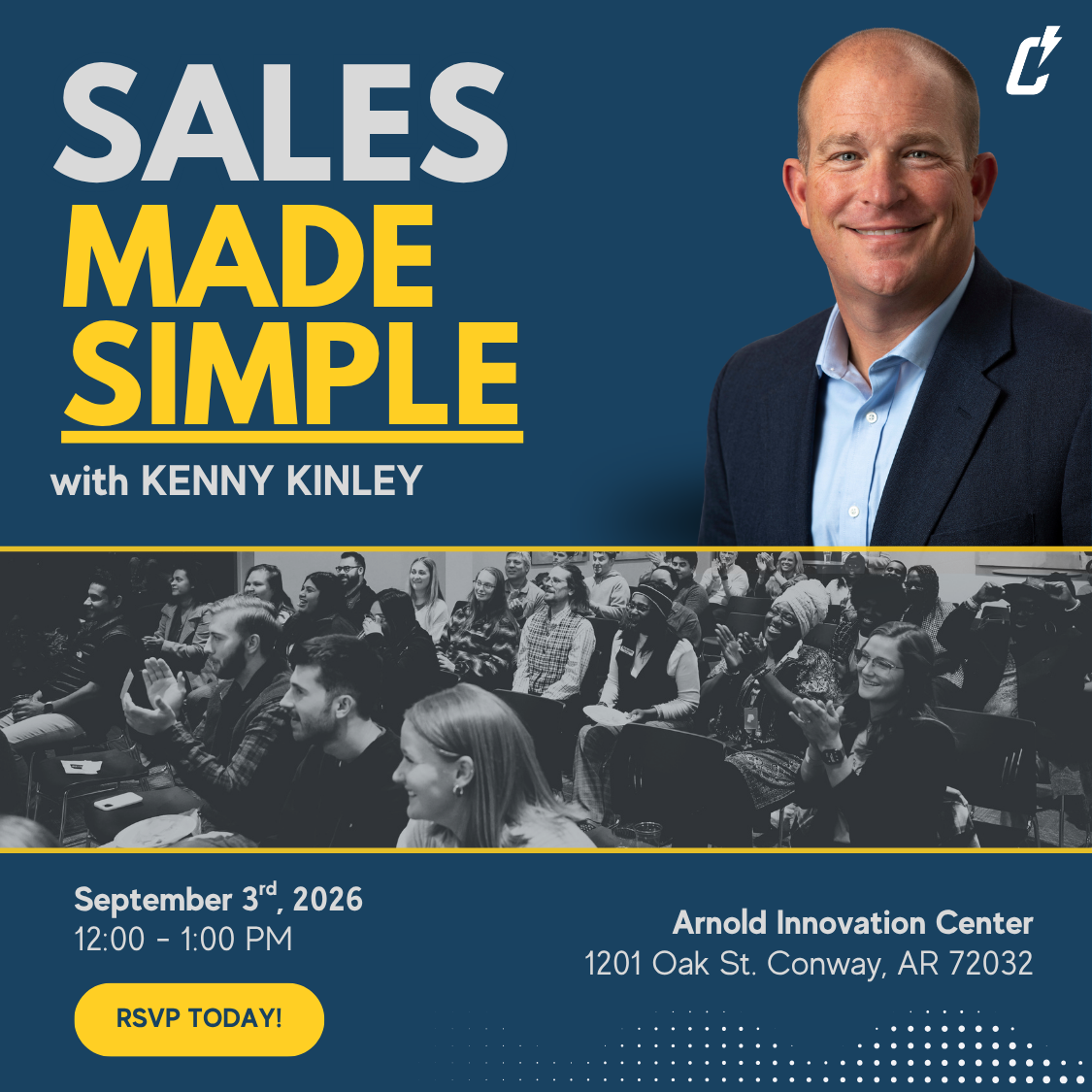 Promotional image for Sales Made Simple with Kenny Kinley. Shows Kenny Kinley smiling, a yellow and blue event title, a photo of an audience, and event details for September 3, 2026, at Arnold Innovation Center, Conway, AR.