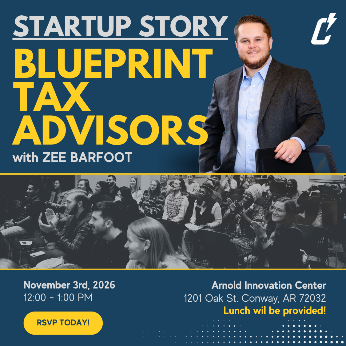 A man in a suit stands by text reading Startup Story: Blueprint Tax Advisors with Zee Barfoot. Below is a photo of an audience and event details about a talk at Arnold Innovation Center.